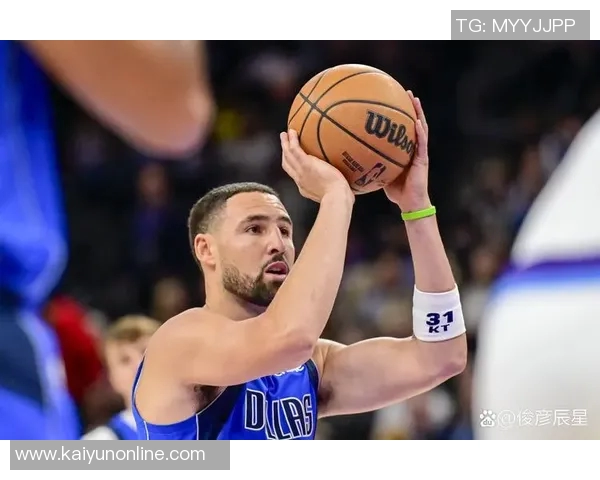 克莱半场高效表现15分5助攻三分命中率出色正负值显著提升